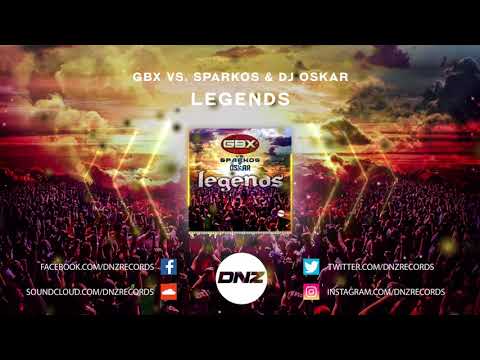 DNZ395 // GBX VS. SPARKOS & DJ OSKAR - LEGENDS (Official Video DNZ Records)