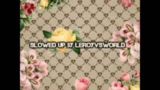 on now - cashpassion - slowed up by leroyvsworld