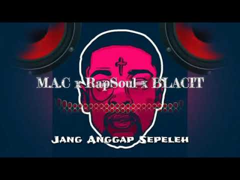 Jang Anggap sepele M.A.C x Rapsoul xBLACTT