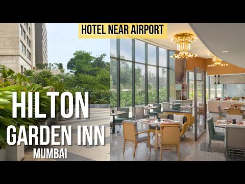 Inside The New Hilton Garden Inn,Near Mumbai Airport|Full Tour|Room, Restaurant & Pool