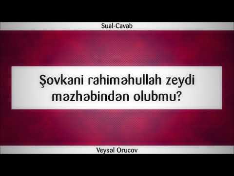 Şovkani rahiməhullah zeydi məzhəbindən olubmu?