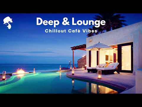 Deep & Lounge | Deep House Mix [Chillout Cafè Vibes] Vol.1