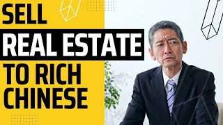How to Sell Real Estate to Chinese Investors?