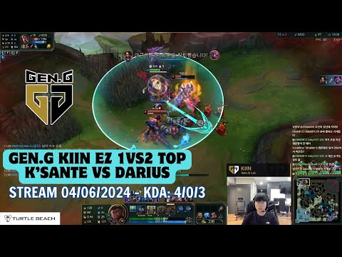 Kiin Stream K'sante vs Darius - GEN.G KIIN stream 04/06/2024 - KDA: 4/0/3 기인kiin 솔랭 2