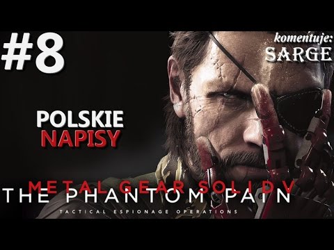 Zagrajmy w Metal Gear Solid 5: The Phantom Pain [napisy PL / 60 fps] odc. 8 - Uwolnienie więźnia