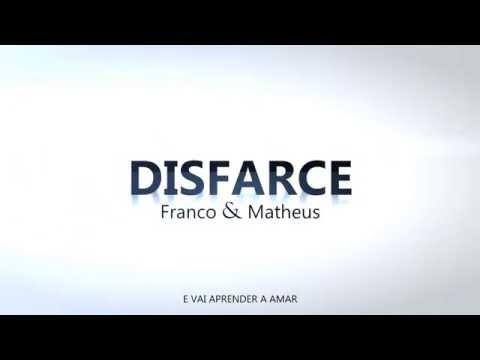 Franco e Matheus - Disfarce (Video Lyrics)