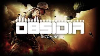 Obsidia - Incoming (Dubstep)