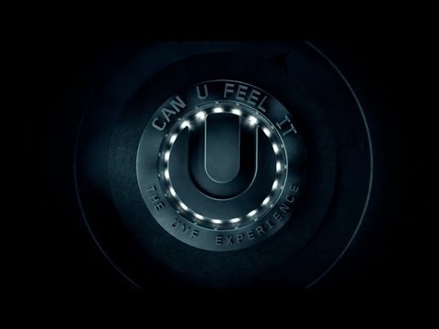 CAN U FEEL IT - The UMF Experience // Out on iTunes March 12