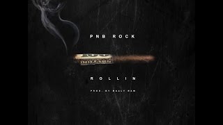 PnB Rock - Rollin [Prod. By Maaly Raw]