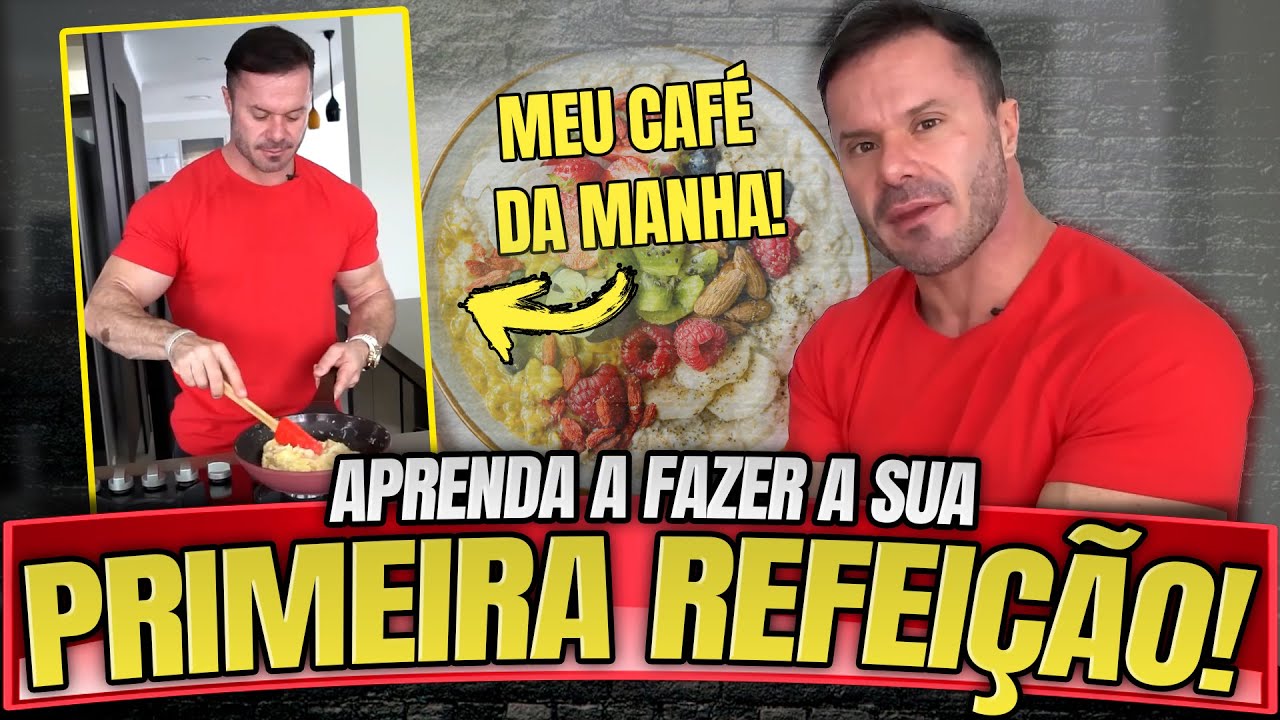 SAIBA COMO FAZER A SUA PRIMEIRA REFEIÇÃO DO DIA – MASTER CLASS RENATO CARIANI