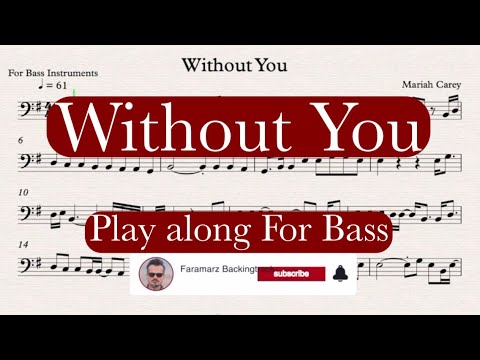 Without You - Mariah Carey | Play along for Bass Instruments