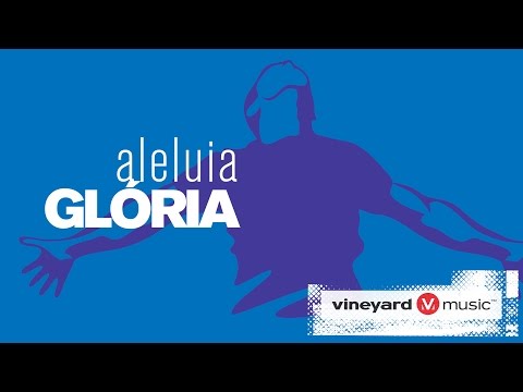 Aleluia, Glória video