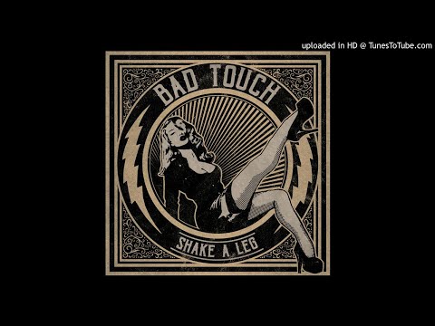 Bad touch movin' on up