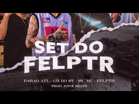 FELPTR - Set Do Felptr.feat Gb do st, Mc Ml, Faraó Atl (Vídeo Clipe)