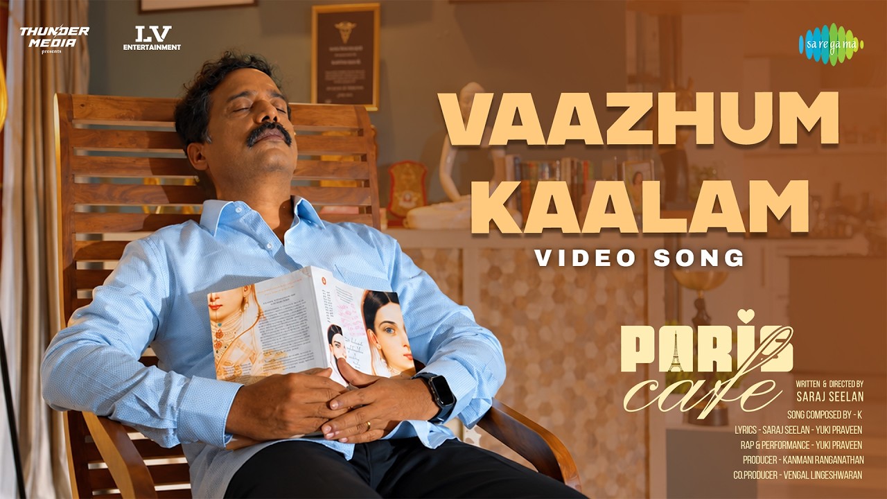 Vaazhum Kaalam - Video Song | Paris Cafe | Guru Somasundaram | Anumol | K.