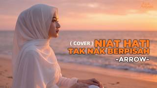 Download lagu ARROW - NIAT HATI TAK NAK BERPISAH | Cover by Ayu Anjani mp3 Download lagu ARROW - NIAT HATI TAK NAK BERPISAH | Cover by Ayu Anjani mp3