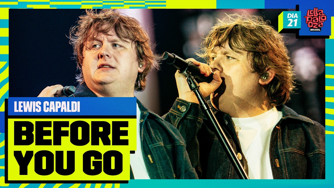 Lewis Capaldi canta ‘Before You Go’ | Lollapalooza | #LollaBRNoMultishow