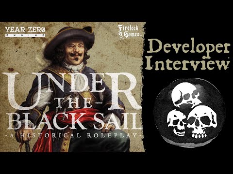 Under the Black Sail - Developer Interview (Pirate TTRPG for the Year Zero Engine)