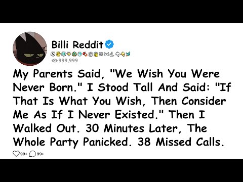 My Parents Said, "We Wish You Were Never Born." I Stood Tall And Said: "If .......