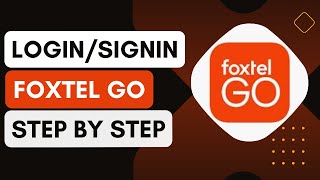 How To Log Into FOXTEL GO 