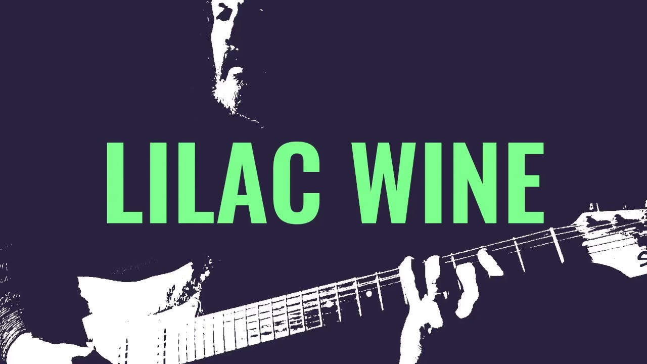 Lilac Wine - written by James Shelton