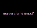 Wanna Start A Circus