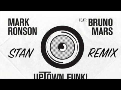 Mark Ronson Feat. Bruno Mars - Uptown Funk (Stan Remix)