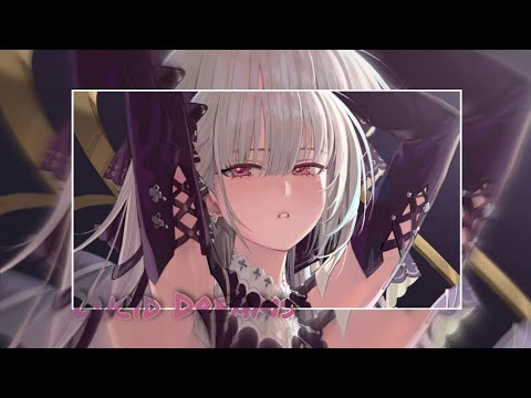 Nightcore​ -​ Lucid Dreams