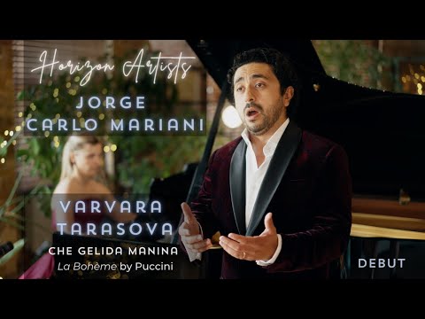 Che gelida manina - La Bohème I Jorge Carlo Mariani & Varvara Tarasova - DEBUT Horizon Artists