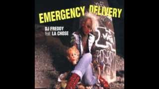 DJ Freddy feat  La Chose   Emergency Delivery