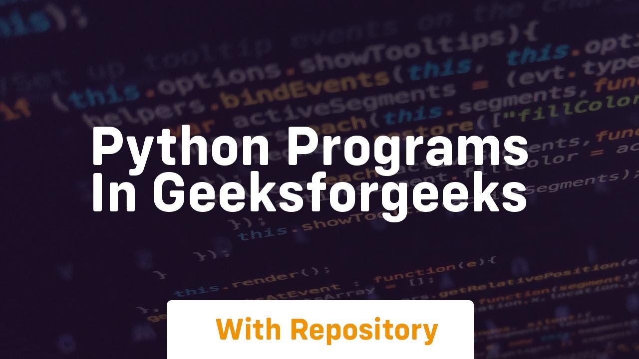 python programs in geeksforgeeks