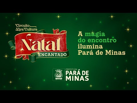 Começou o Natal mágico 2025 em Pará de Minas! 🎄