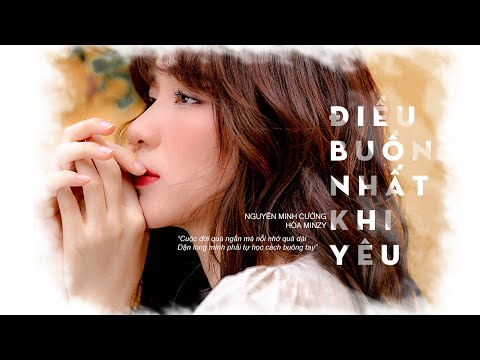 Điều Buồn Nhất Khi Yêu - Hòa Minzy | St : Nguyễn Minh Cường | MUSIC DIARY #5