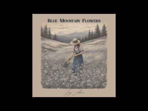 Blue Mountain Flowers - Joey Adams