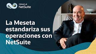 La Meseta integra sus operaciones globales con NetSuite