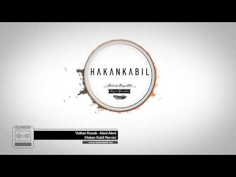 Volkan Konak   Aleni Aleni Hakan Kabil Remix