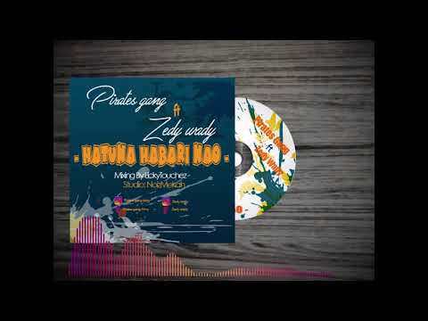 Pirates Gang ft Zedy Wady ~Hatuna habari nao