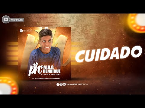 Cuidado - PH Paulo Henrique (Áudio Oficial)