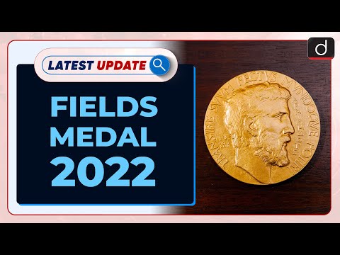 Fields Medal 2022: Latest update | Drishti IAS English