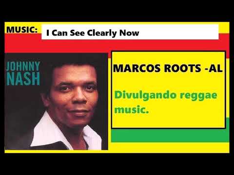 DIVULGANDO: Johnny Nash - I Can See Clearly Now / MARCOS ROOTS - AL