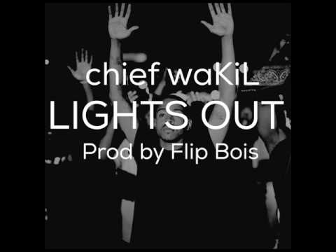 chief waKiL x Flip Bois - Lights Out