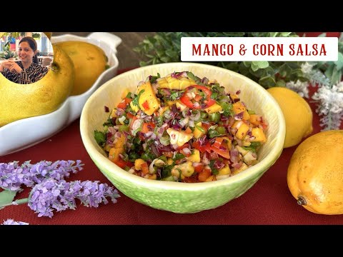 Mango & Corn Salsa | Perfect Addition to all your Summer BBQ’s