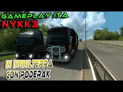 EURO TRUCK SIMULATOR 2 ONLINE - CON PODERAK IN INGHILTERRA! - GAMEPLAY ITA NYKK3