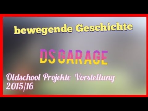 Ds garage - die BEWEGENSTE GESCHICHTE der Oldschool Autovorstellung 2015/16 -Ds Garage