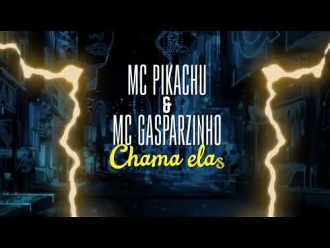 MC Pikachu e MC Gasparzinho - Chama Elas (Prod. DJ Ferreira)
