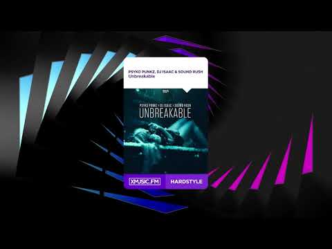 Psyko Punkz, DJ Isaac & Sound Rush - Unbreakable