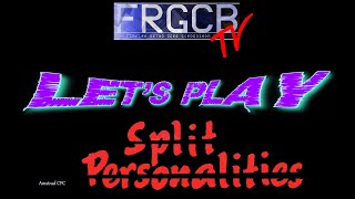 FRGCB's Let's Play - Split Personalities (Amstrad CPC)