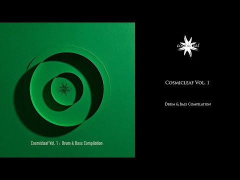 Drum & Bass Compilation – Cosmicleaf Vol  1