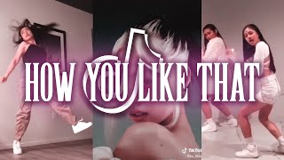 BLACKPINK - How You Like That (Tik Tok Compilation)