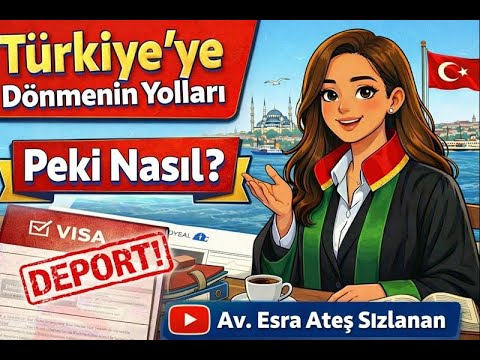 Deport Edilen Yabancı Nasıl Geri Döner? 2026 | Meşruhatlı Vize ve İptal Davası Video